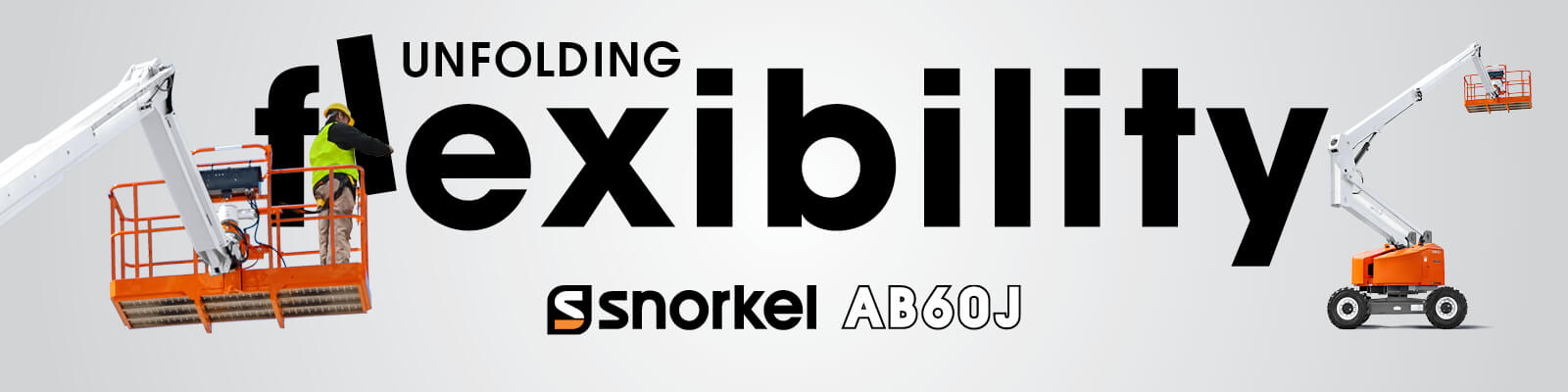 Unfolding Flexibility - Snorkel AB60J Unfolding Flexibility - Snorkel AB60J